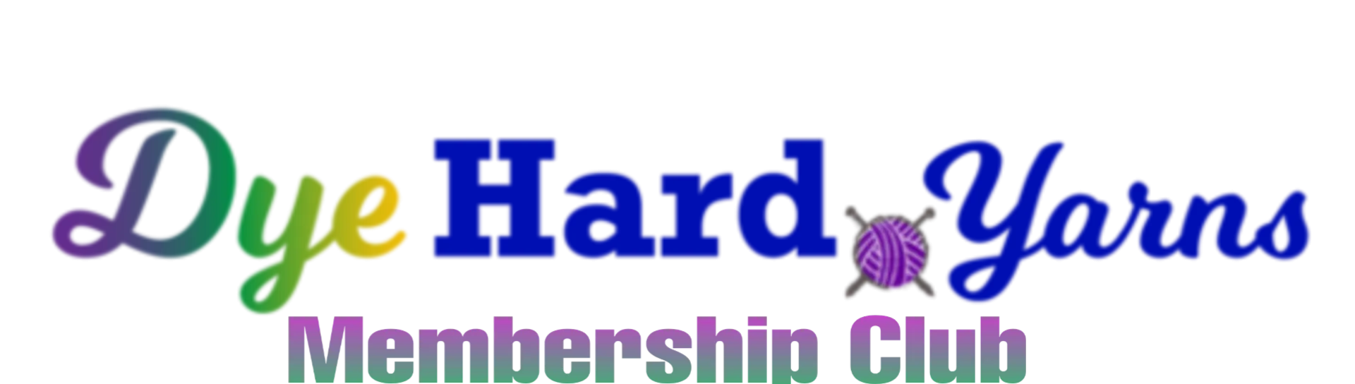 (Monthly) Dye Hard Yarns Membership Club