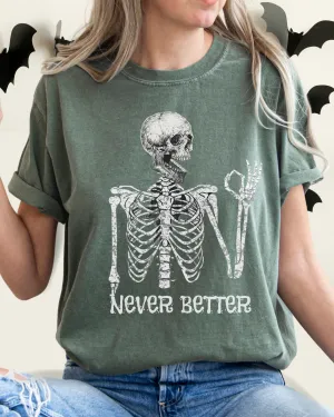 Never Better Halloween Comfort Colors® T-Shirt Women's Funny Design Fall Halloween Colors T-Shirt