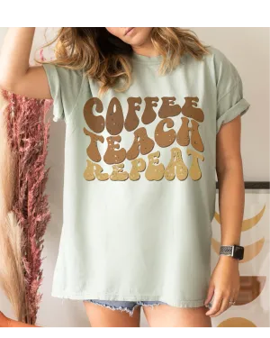 Teacher's Coffee Teach Repeat Comfort Colors® T-Shirt, Retro Funny Design T-Shirt